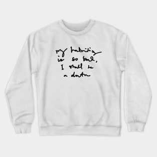 My Handwriting is so Bad I Should be a Doctor v1 Crewneck Sweatshirt